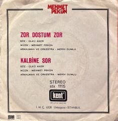 Mehmet Pekün - Zor Dostum Zor / Kalbine Sor 45'lik