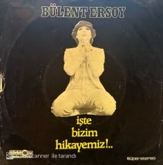 Bülent Ersoy - Beddua / İşte Bizim Hikayemiz 45'lik