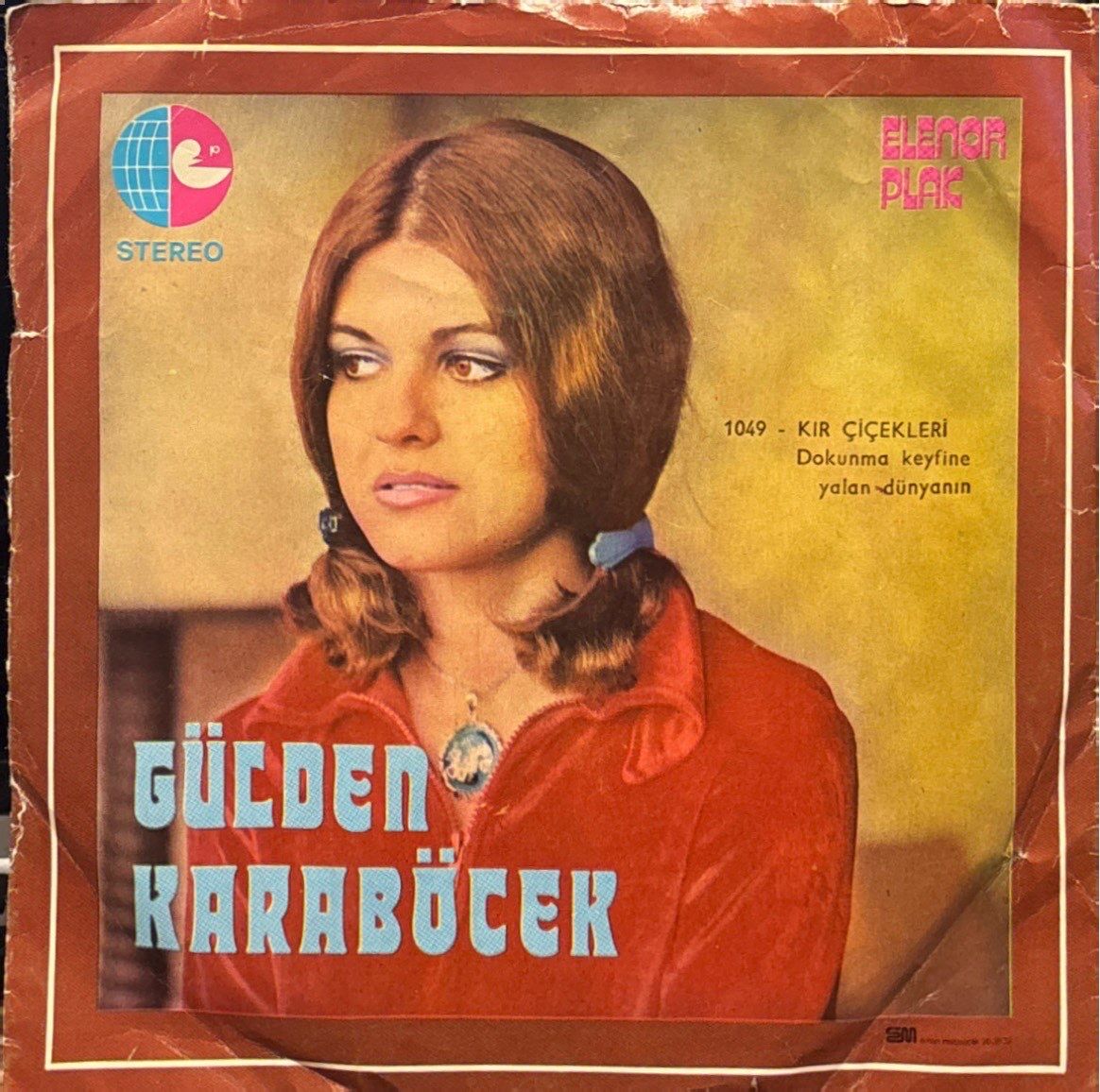 Gülden Karaböcek - Kır Çiçekleri / Dokunma Keyfine Yalan Dünyanın 45'lik