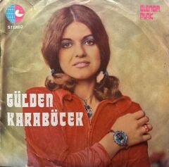 Gülden Karaböcek - Kır Çiçekleri / Dokunma Keyfine Yalan Dünyanın 45'lik