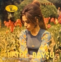 Betül Bayşu - Bizim İşimiz Allaha Kaldı / Nedir Bu Dünyanın Hali 45'lik