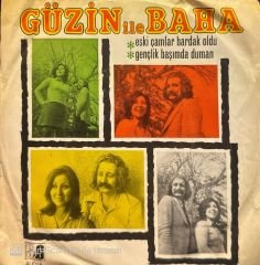 Güzin ile Baha - Eski Çamlar Bardak Oldu / Gençlik Başımda Duman 45'lik