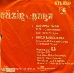 Güzin ile Baha - Eski Çamlar Bardak Oldu / Gençlik Başımda Duman 45'lik