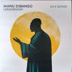 Manu Dibango – Sax & Spirituals - Lamastabastani LP