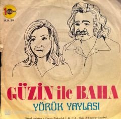 Güzin ile Baha - Sen Olmayınca / Yörük Yaylası 45'lik