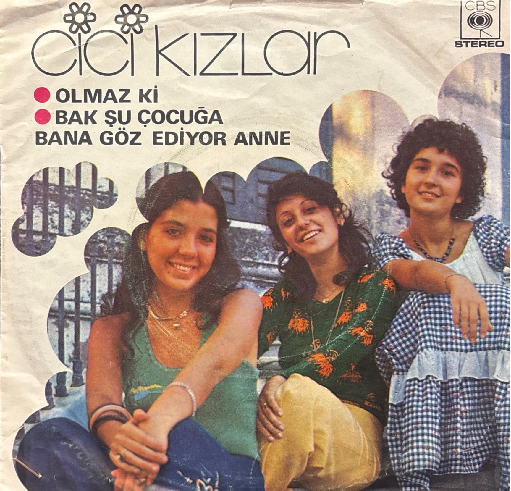 Cici Kızlar - Olmaz ki / Bak Şu Çocuğa Bana Göz Ediyor Anne 45'lik