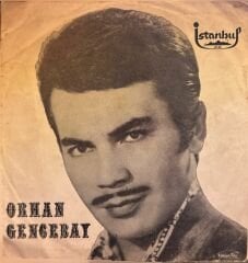 Orhan Gencebay - Başa Gelen Çekilirmiş / Sensiz Bahar Geçmiyor 45'lik