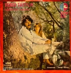 Ferdi Tayfur - Benim Gibi Sevenler / Söz Geçmiyor Gönlüme 45'lik