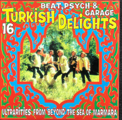 Turkish Delights (16 Beat, Psych & Garage Ultrarities From Beyond The Sea Of Marmara) LP