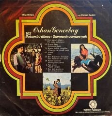 Orhan Gencebay - Batsın Bu Dünya / Sevmenin Zamanı Yok 45'lik