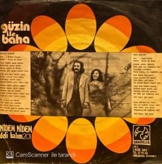 Güzin ile Baha - Nidem Nidem / Deli Balım 45'lik