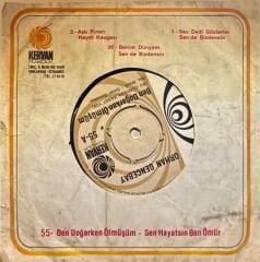 Orhan Gencebay - Ben Doğarken Ölmüşüm / Sen Hayatsın Ben Ömür 45'lik