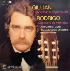 Giuliani* / Rodrigo* – Jozef Zsapka, Slovak Chamber Orchestra, Bohdan Warchal – Concerto In A Major Op. 30 / Concierto De Aranjuez LP