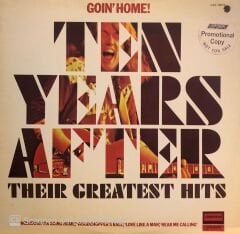 Ten Years After – Goin' Home! (Their Greatest Hits) LP