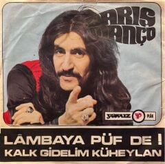 Barış Manço - Lambaya Püf De / Kalk Gidelim Küheylan 45'lik