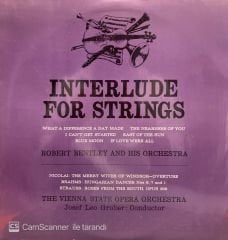 Robert Bentley And His Orchestra / Vienna State Opera Orchestra* – Interlude For Strings LP