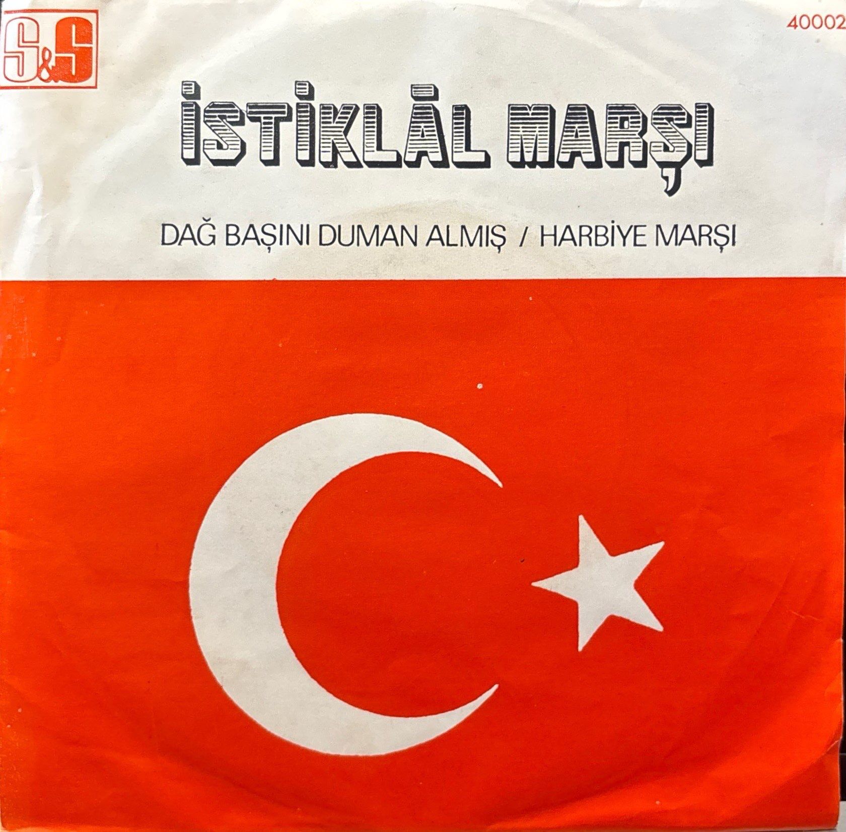 Armoni Mıkası ve Koro - İstiklal Marşı / Dağ Başını Duman Almış / İstiklal Marşı / Harbiye Marşı 45'lik