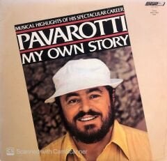 Luciano Pavarotti – Pavarotti My Own Story-Musical Highlights Of His Spectacular Career LP