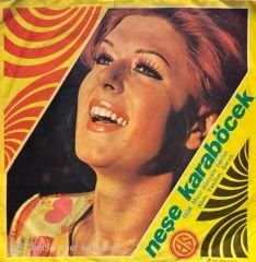 Neşe Karaböcek - Mavi Dünyam Benim / Alım, Yeşillim, Sarım 45'lik