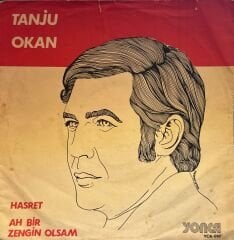Tanju Okan - Hasret / Ah Bir Zengin Olsam 45'lik