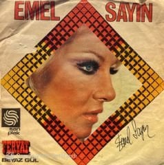 Emel Sayın - Feryat / Beyaz Gül 45'lik