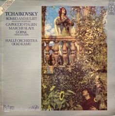 Tchaikovsky* - Hallé Orchestra Conducted By Okko Kamu – Romeo And Juliet Fantasy Overture / Capriccio Italien / Marche Slave / Gopak From Mazeppa LP