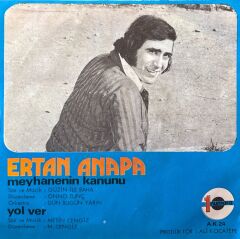 Ertan Anapa - Meyhanenin Kanunu / Yol Ver 45'lik