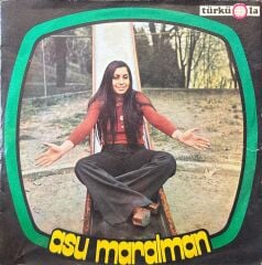 Asu Maralman - Bir Ayrılık, Bir Yoksulluk, Bir Ölüm / Bozuk!.. Bozuk!.. 45'lik