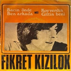Fikret Kızılok - Bacın Önde Ben Arkada / Kouyverdin Gittin Beni 45'lik