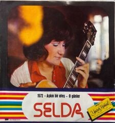 Selda - Aşkın Bir Ateş / O Günler 45'lik