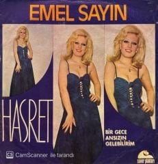 Emel Sayın - Hasret / Bir Gece Ansızın Gelebilirim 45'lik