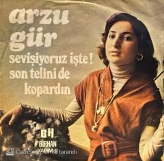 Arzu Gür - Sevişiyoruz İşte / Son Telini de Kopardın 45'lik