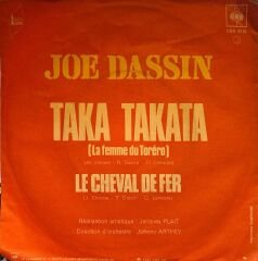 Joe Dassin – Taka Takata (La Femme Du Toréro) / Le Cheval De Fer 45'lik
