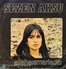 Sezen Aksu - Allahaısmarladık / Kaç Yıl Geçti Aradan 45'lik