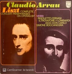 Claudio Arrau - Liszt* – Sämtliche Konzertparaphrasen Über Opern Von Verdi LP