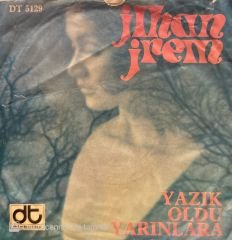İlhan İrem - Haydi Sil Gözlerini / Yazık Oldu Yarınlara 45'lik