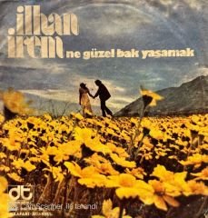 İlhan İrem - Anlasana / Ne güzel Bak Yaşamak 45'lik
