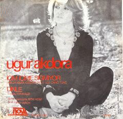 Uğur Akdora - İçim İçime Sinmiyor / Dinle 45'lik