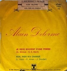Alain Delorme – Je Rêve Souvent D'une Femme / Rien N'a Changé 45'lik
