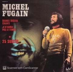 Michel Fugain – Quand L'oiseau Chante Je N'aurai Pas Le Temps + 25 Grands Succès LP