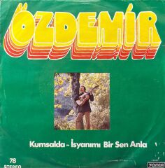 Özdemir Erdoğan - Kumsalda / İsyanımı Bir Sen Anla 45'lik