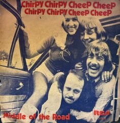 Middle Of The Road – Chirpy Chirpy Cheep Cheep 45'lik