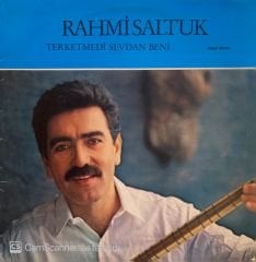 Rahmi Saltuk – Terketmedi Sevdan Beni LP