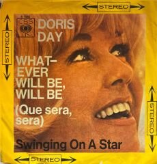 Doris Day – Whatever Will Be, Will Be / Swinging On A Star 45'lik