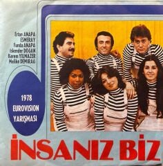 Dün, Bugün, Yarın - İnsanız Biz / Vur Şu Sazın Tellerine 45'lik