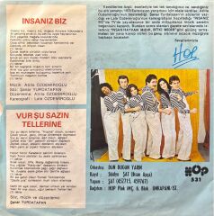 Dün, Bugün, Yarın - İnsanız Biz / Vur Şu Sazın Tellerine 45'lik