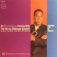 Dizzy Gillespie Quintet – An Electrifying Evening With The Dizzy Gillespie Quintet LP