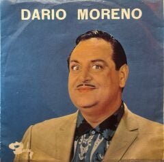 Dario Moreno - Her Akşam ' Sarhoş ' / Aşkımız Bitti 45'lik