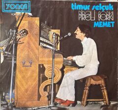 Timur Selçuk - Pireli Şarkı / Memet 45'lik