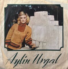 Aylin Urgal - Sen Yarattın Beni / Nedir Bu Halin 45'lik